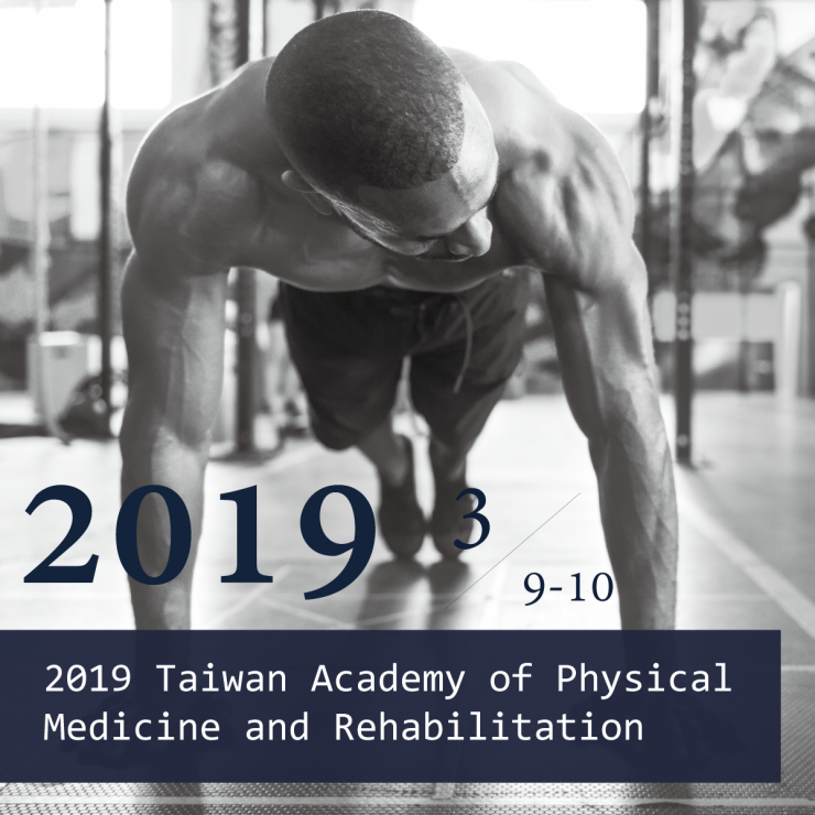 2019 Taiwan Academy of Physical Medicine and Rehabilitation